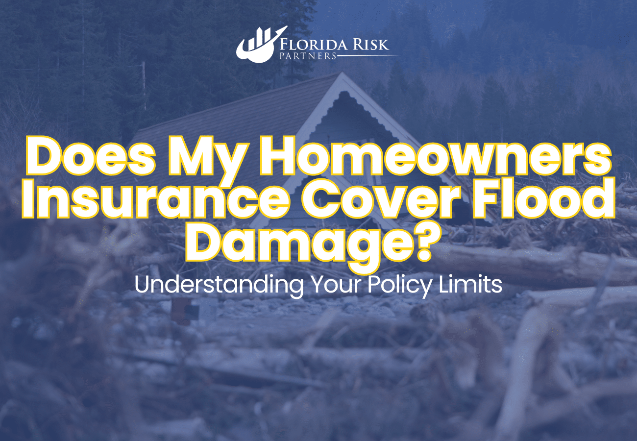 Does My Homeowners Insurance Cover Flood Damage? Understanding Your