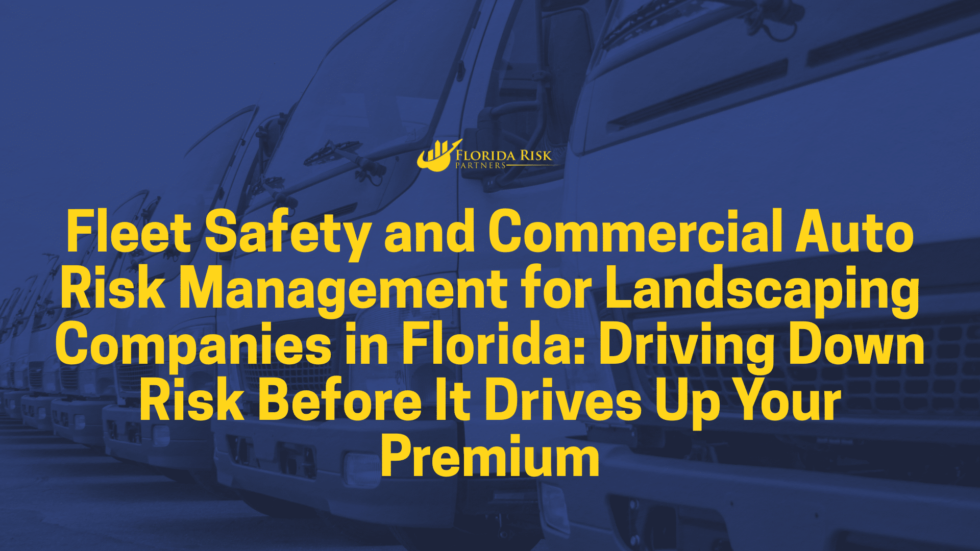 Fleet Safety and Commercial Auto Risk Management for Landscaping ...